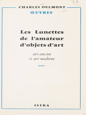 cover image of Les lunettes de l'amateur d'objets d'art